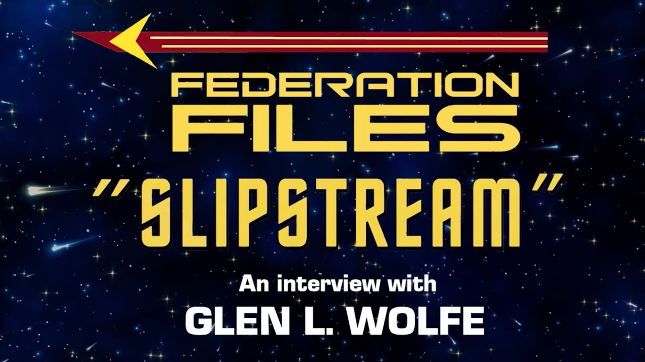 Fan Film Factor interview with GLEN L. WOLFE discussing THE FEDERATION FILES: 
