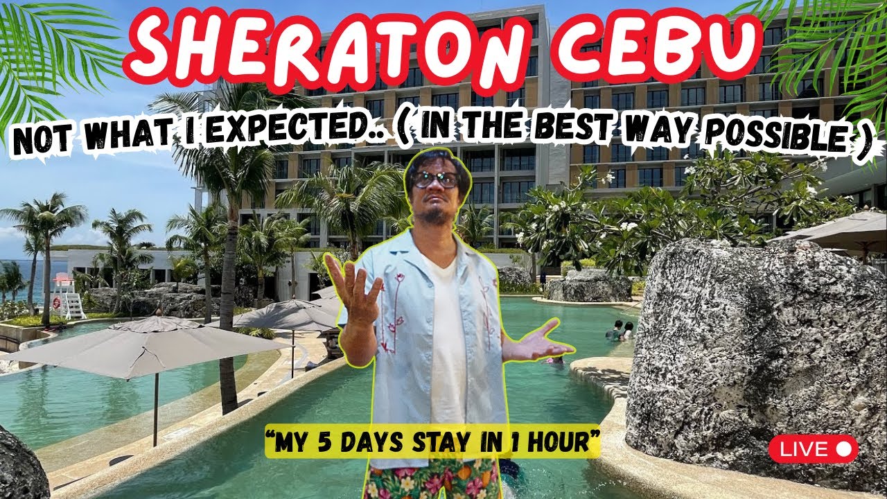 Luxury or Letdown ? My Honest Sheraton Cebu Experience Summer 2025 Philippines