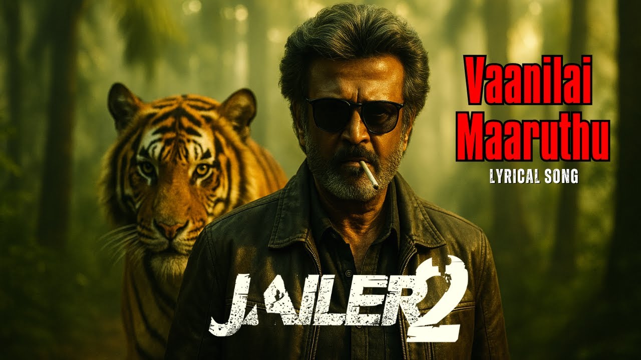 Vaanilai Maaruthu Lyrical Song | Jailer 2 | Superstar Rajinikanth | Balasubramanian Rajadurai |