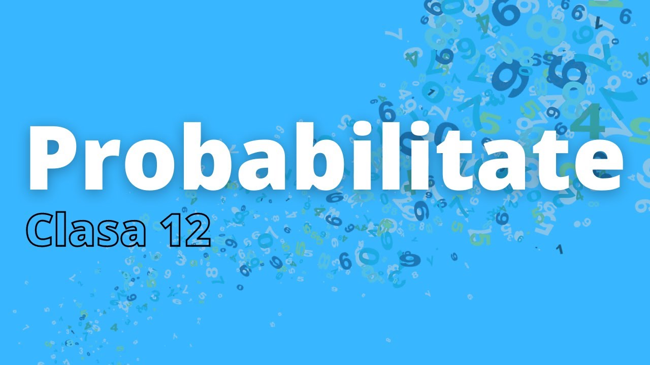 Probabilitate (clasa a 12-a) | Matematica.md
