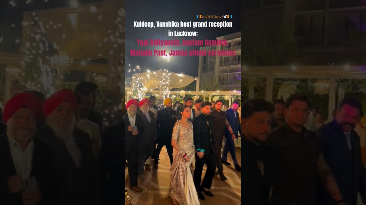 Kuldeep, Vanshika host reception in Lucknow:Yogi Adityanath, Gambhir attend ceremony 😍 #kuldeepyadav