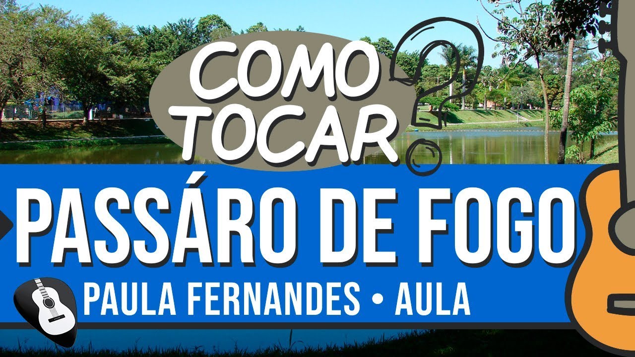 PÁSSARO DE FOGO (Paula Fernandes) AULA SIMPLIFICADA NO VIOLÃO