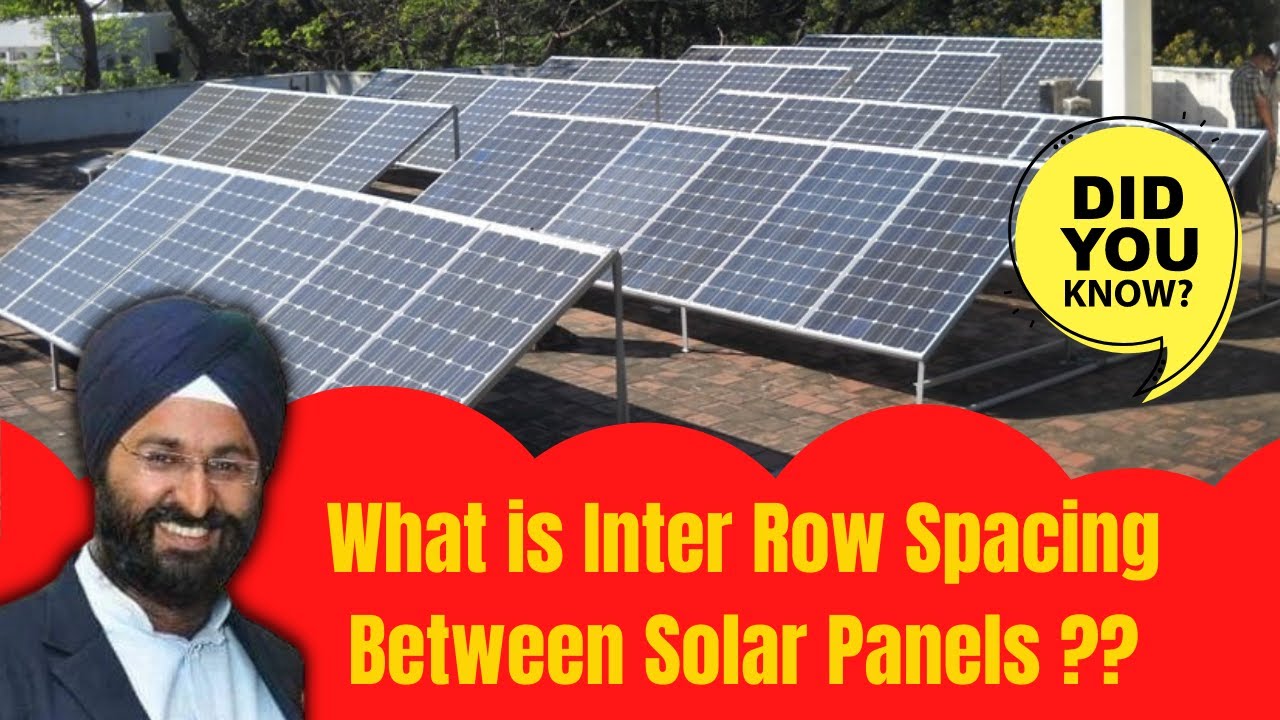 WHAT IS INTER ROW SPACING BETWEEN THE SOLAR PANELS??