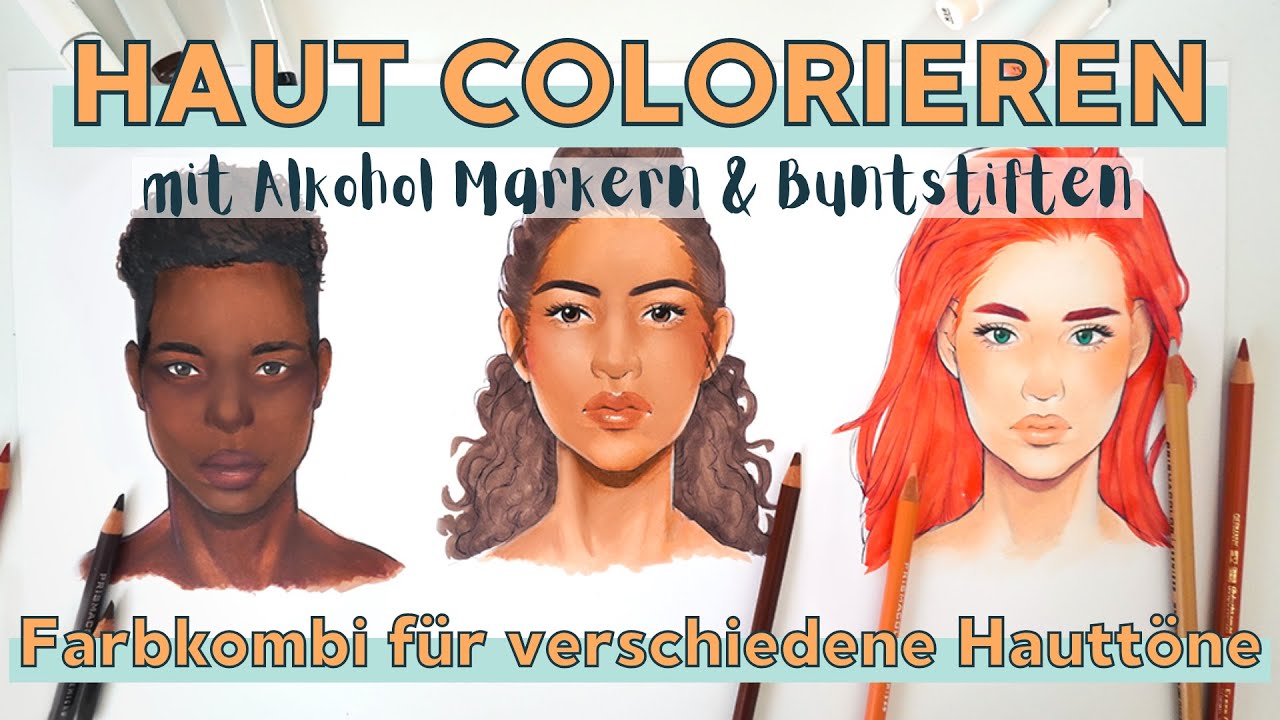 HAUT COLORIEREN mit Alkohol Markern&Buntstiften | BESTE FARBKOMBINATION für verschiedene HAUTFARBEN