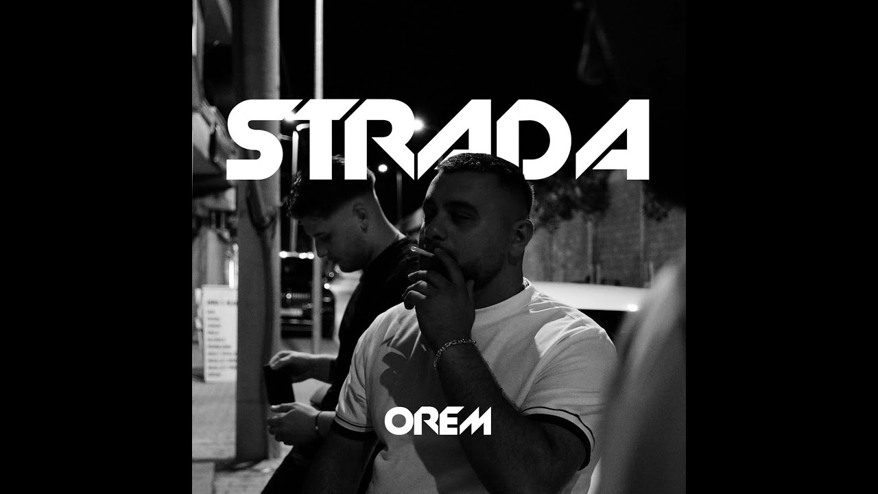OREM - STRADA (Official Video)