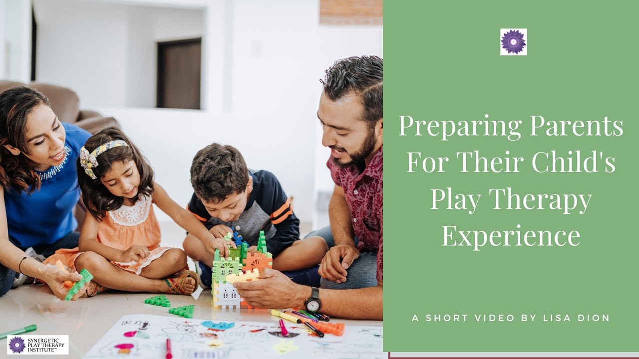 🌟 Preparing Parents for Their Child's Play Therapy Journey
