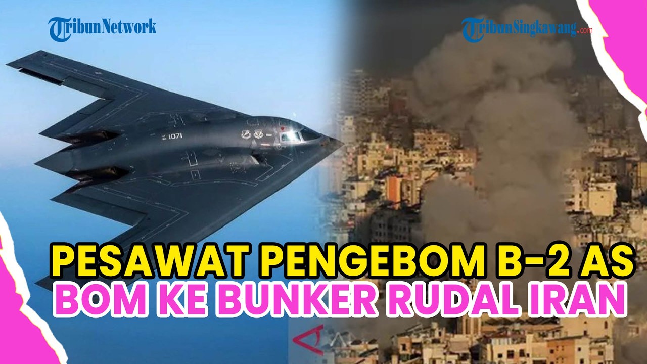 PESAWAT PENGEBOM B-2 AS JATUHKAN PULUHAN BOM KE BUNKER RUDAL IRAN