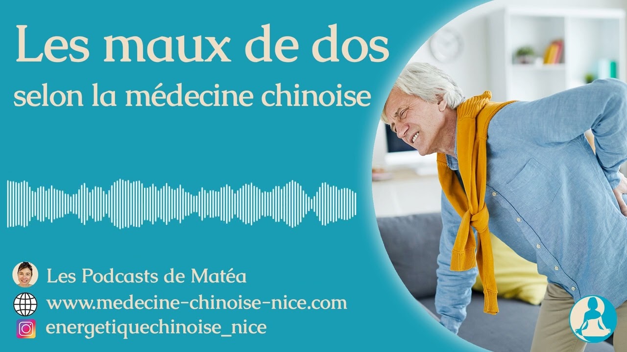 Le mal de dos selon la MTC (Les podcasts de Matéa)