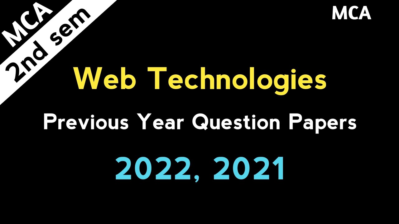 MCA 2nd Semester Web Technologies Previous Year Question Papers 2021 2022 || MCA Degree Exams Latest