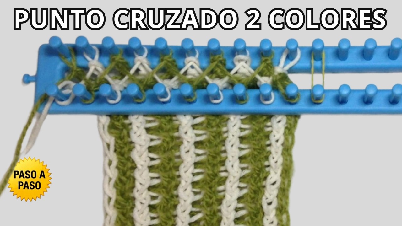 Como Tejer PUNTO CRUZADO 2 COLORES en Telar con montaje del HILO ANCLA