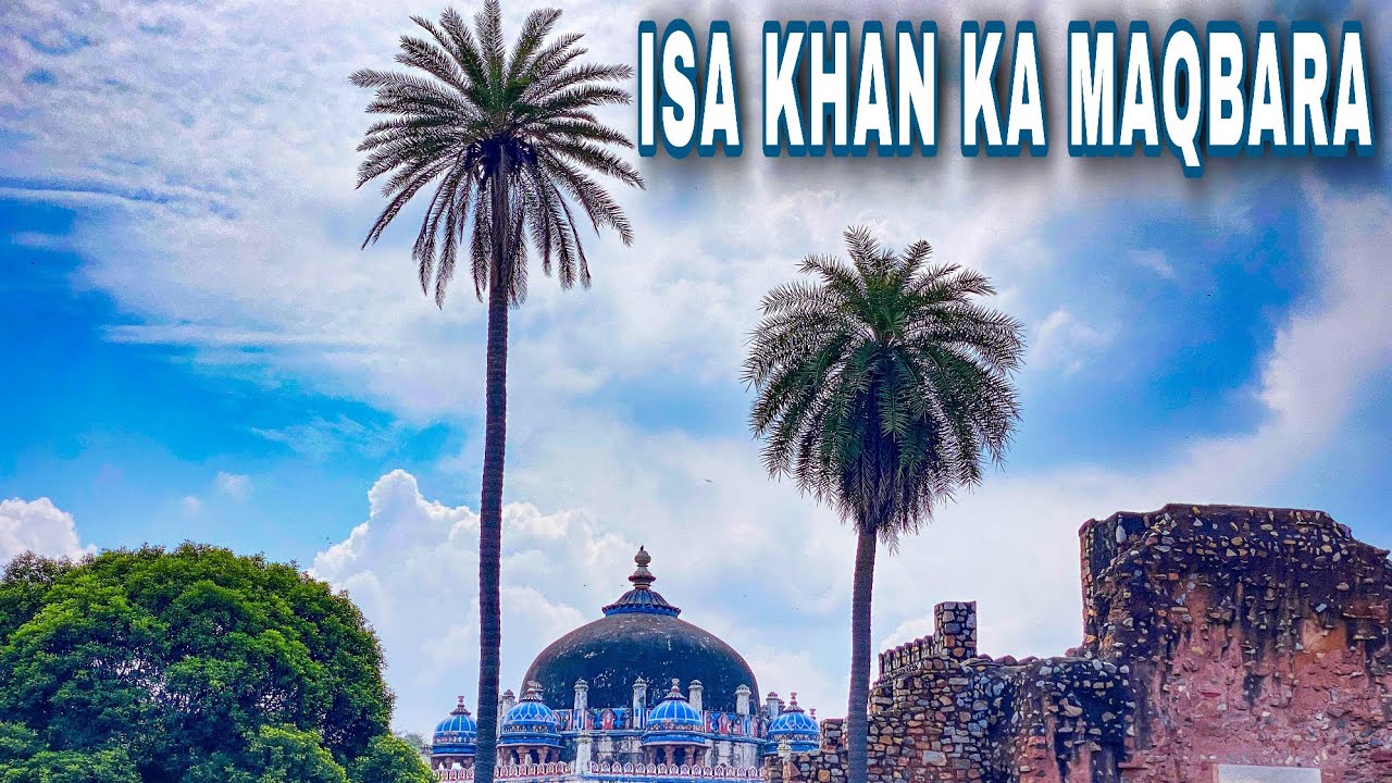 Tomb Of Isa Khan Niazi || ईसा खाँ नियाज़ी का मक़बरा || New Delhi, India.