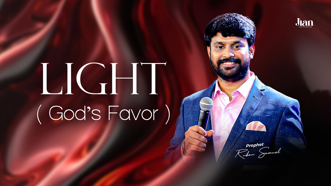 Light ( God's Favor) | Prophet Ruban Samuel | Tamil Spiritual Message