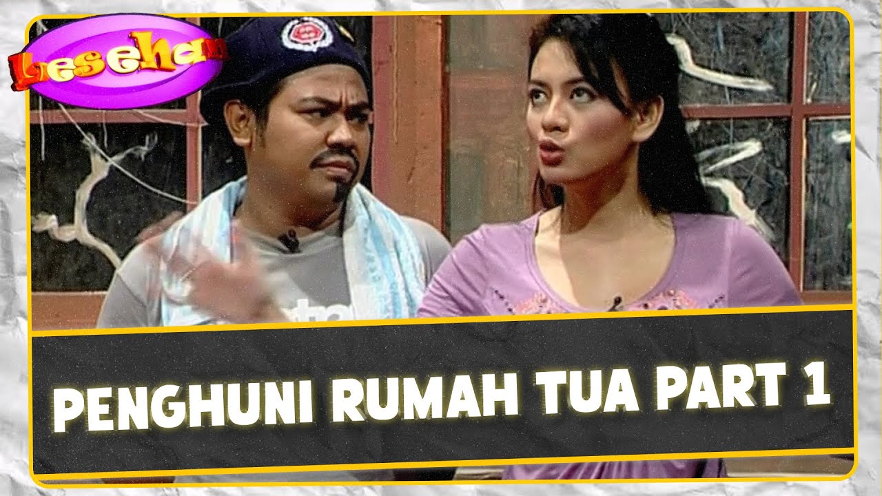 Penghuni Rumah Tua Part 1 | Lesehan