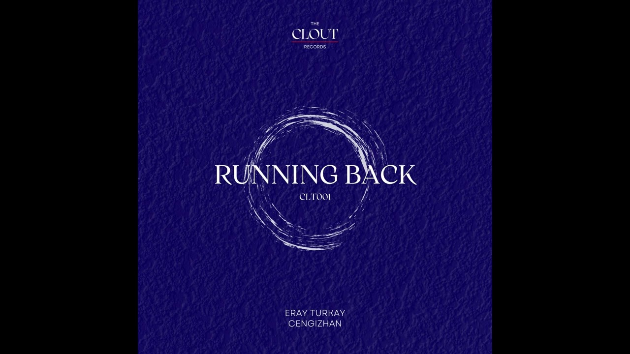 Eray Turkay & Cengizhan - Running Back [The Clout Records]