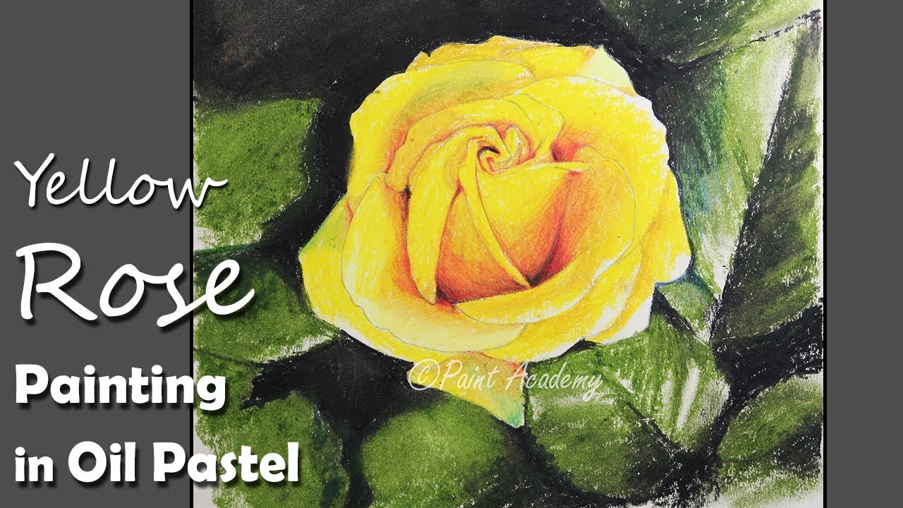 How to Paint A Yellow Rose in Oil Pastel