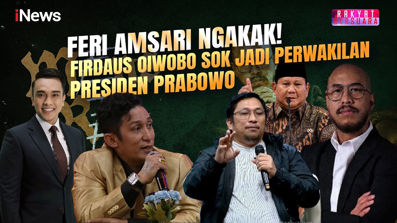 Feri Amsari Ngakak! Firdaus Oiwobo Sok Jadi Perwakilan Prabowo: Anda Siapa? | Rakyat Bersuara