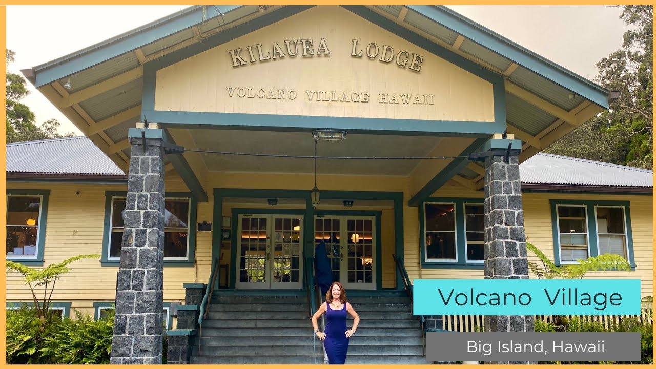 Discovering Volcano Village, Hawaii Island