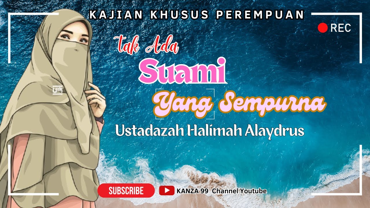 tak ada suami yang sempurna || ustadzah halimah alaydrus