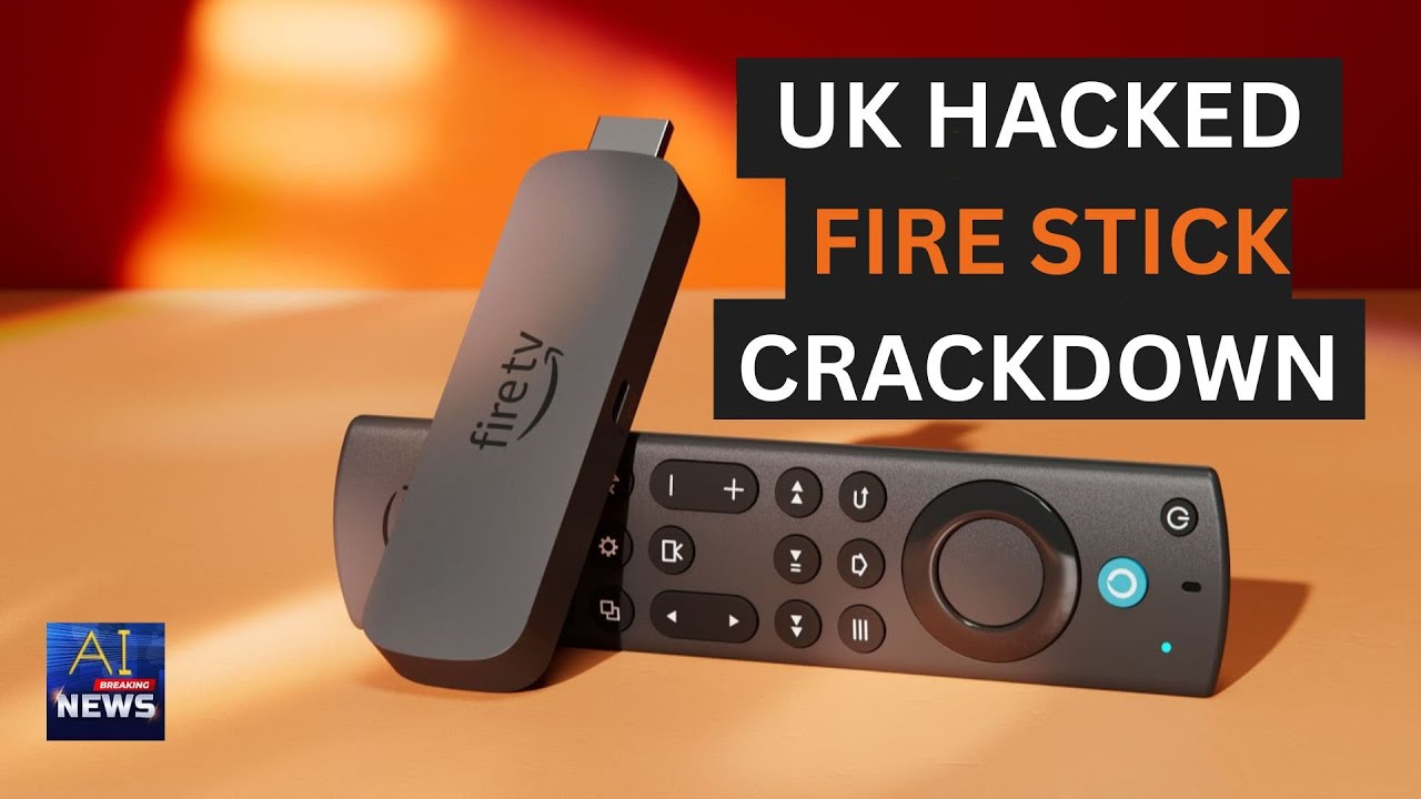 UK Dodgy Fire Stick Crackdown Jail Time Fines & Raids | AI Breaking News Channel 