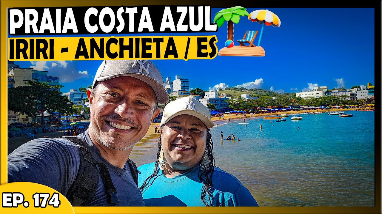 PRAIA COSTA AZUL 🏖️ - IRIRI - ANCHIETA / ES - CONHEÇA ESSA PRAIA INCRÍVEL 🤩 - T1.EP174