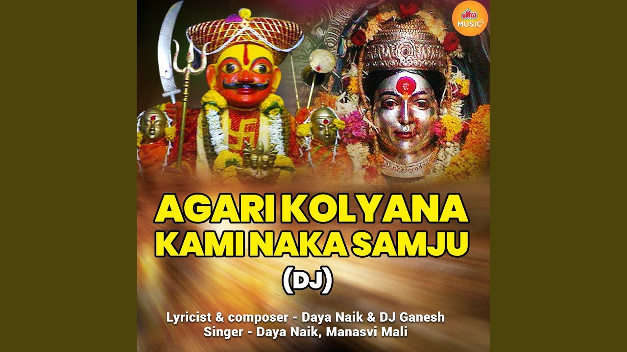 Agari Kolyana Kami Naka Samju (DJ)