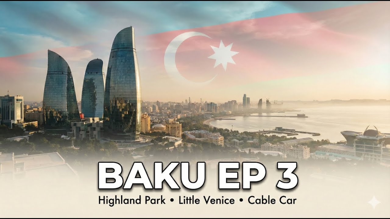 Baku Ep 3: Highland Park Views, Little Venice & Shah Pilaf 🇦🇿