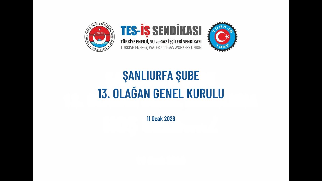 TES-İŞ ŞANLIURFA 13. GENEL KURUL