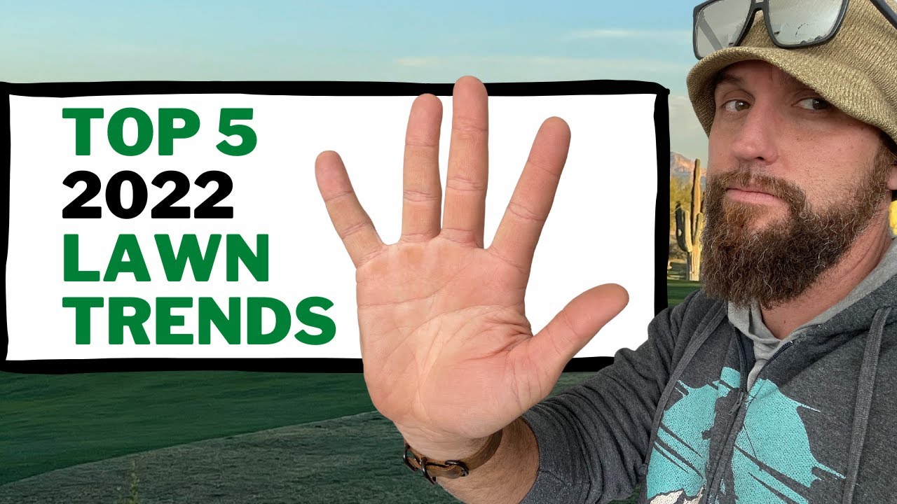 TOP 5 LAWN AND GARDEN TRENDS FOR 2022