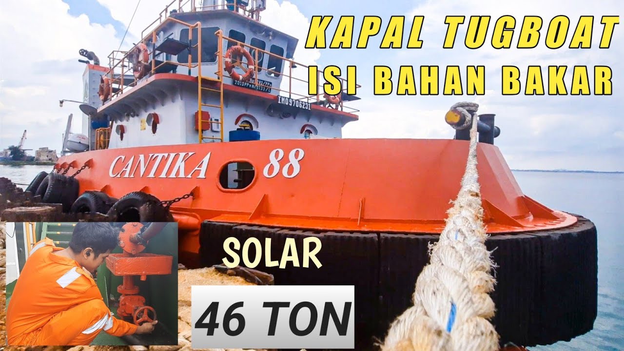 Kapal Tugboat Cantika 88 isi bahan bakar / Bunker BBM