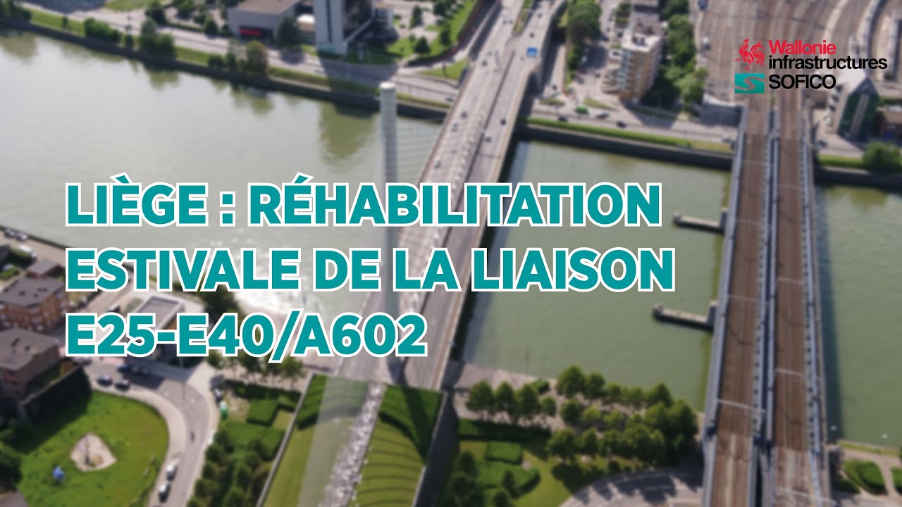 Liège : Réhabilitation estivale de la liaison E25-E40/A602