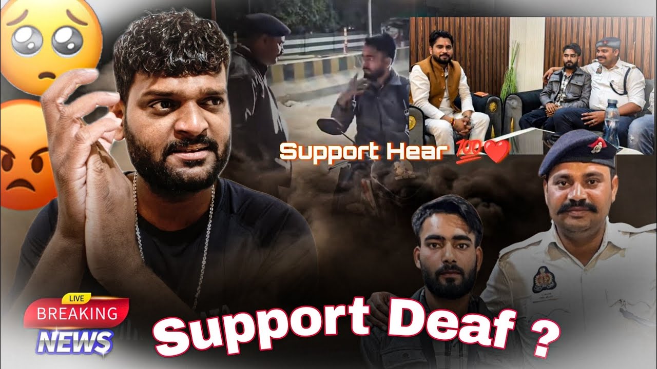  Hear Support Police best 💯 He Deaf Support?? Doing 🥺🚨 