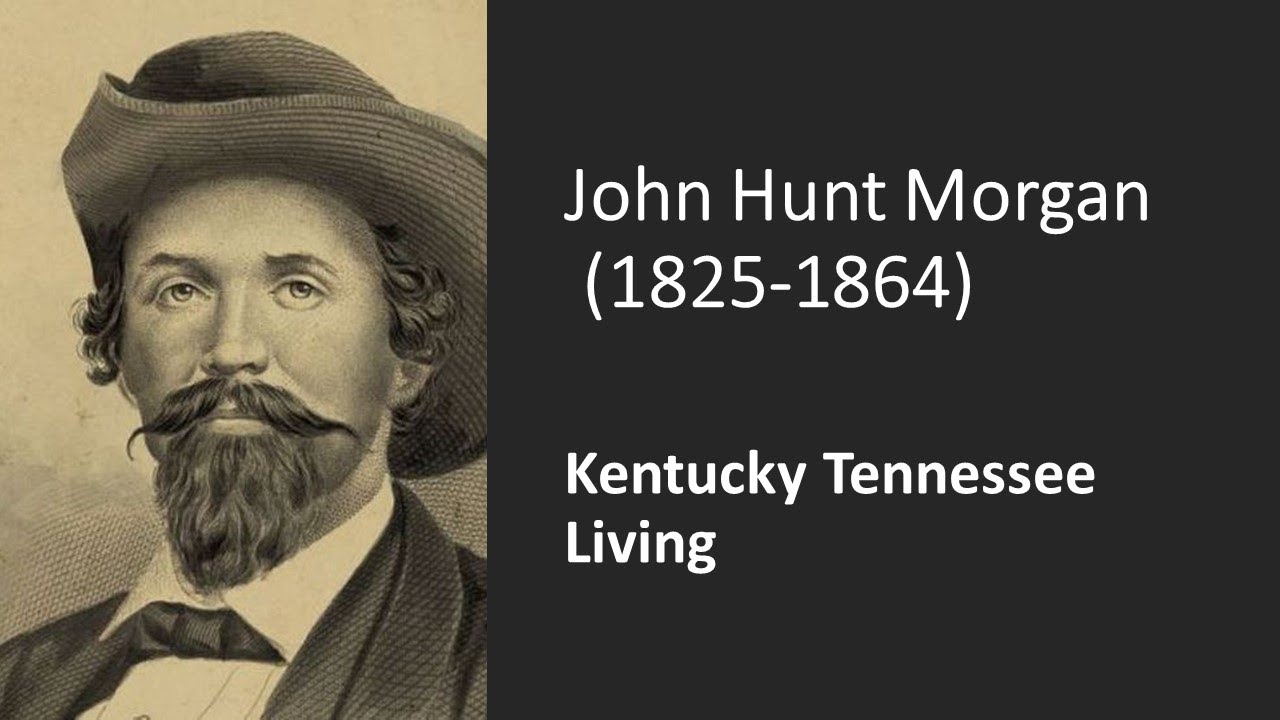 John Hunt Morgan (1825-1864)