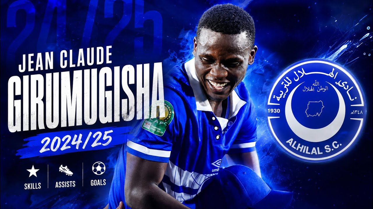 Jean Claude Girumugisha 2024/25 ► Magic Skills, Assists & Goals - Al Hilal S.C. | HD