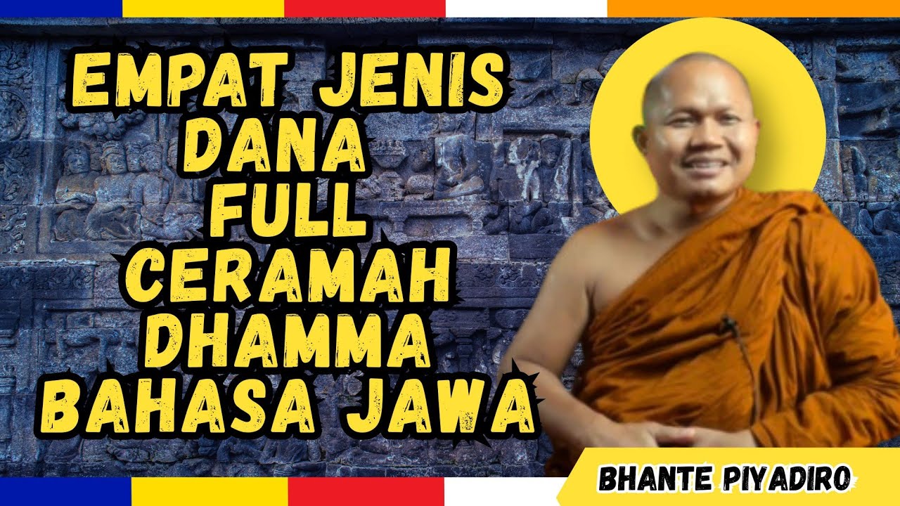 Empat Jenis Dana Dalam Ajaran Buddha Full Ceramah bahasa Jawa 