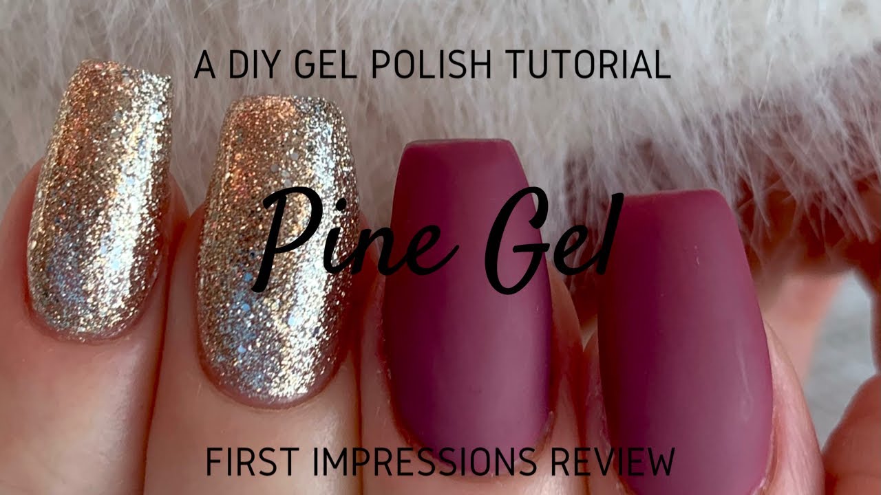Matte Gel Nails | HONEST FIRST IMPRESSIONS | Pine Gel Nail Polish Review | DIY Gel Mani