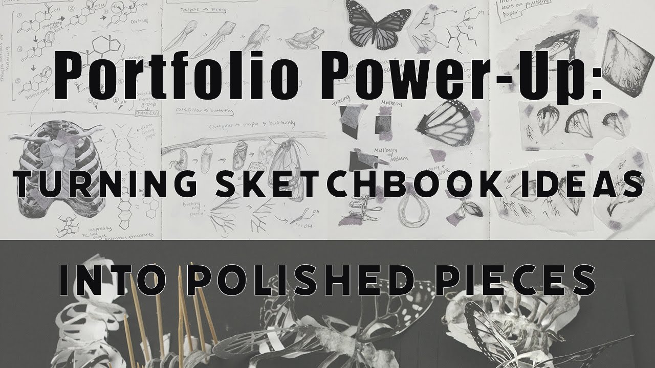 Portfolio Power-Up: Turning Sketchbook Ideas into Polished Pieces