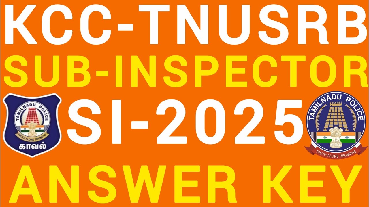 KCC-TNUSRB POLICE-SUB INSPECTOR-2025#si #answerkey #subinspector #tnusrb #police #pc #exam 