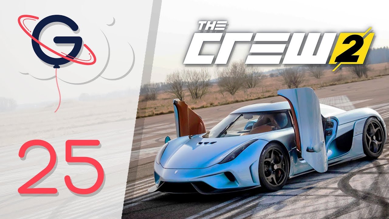 THE CREW 2 FR #25 : Je veux cette Regera !