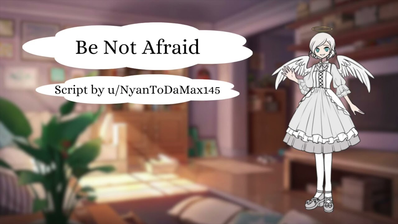 Be Not Afraid [F4A] [Guardian Angel Speaker] [Downtrodden Listener] [Reverse Comfort]