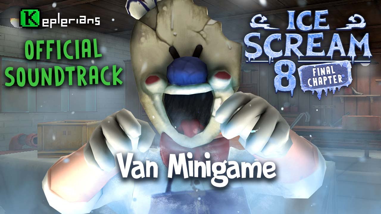 ICE SCREAM 8 OFFICIAL SOUNDTRACK | Van Minigame | Keplerians MUSIC 🎶