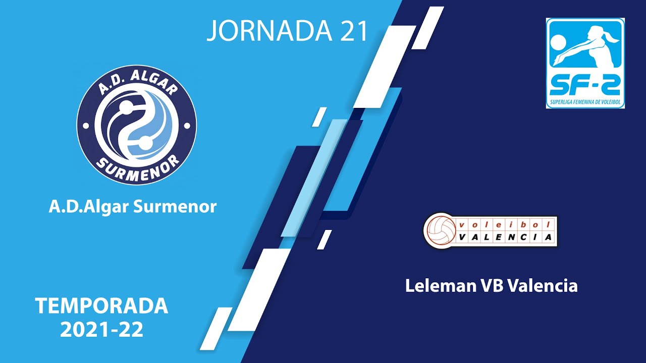 VOLEIBOL FEMENINO / ALGAR SURMENOR vs LELEMAN VB VALENCIA