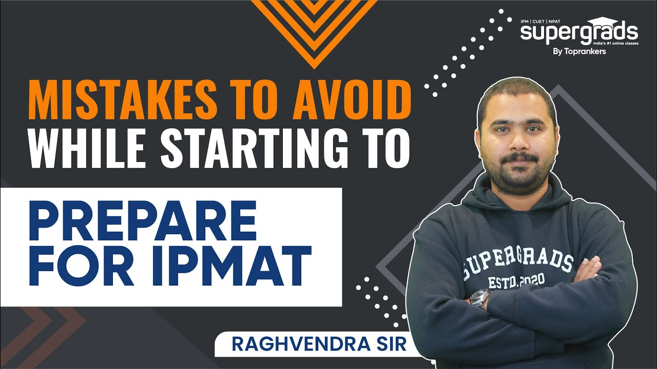 IPMAT 2023 Preparation | Mistakes to Avoid While Preparing for IPMAT | IPMAT Preparation 2023