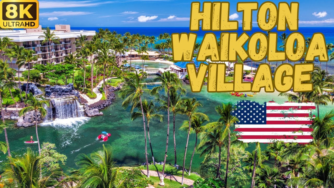 【8K】Гавайи: Hilton Waikoloa Village - День на курорте