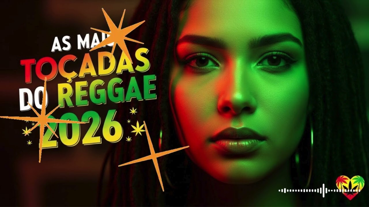 REGGAE REMIX INTERNACIONAL 2026 🔥 NÃO PARA DE TOCAR 🔥