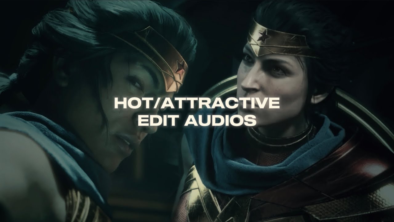Hot/attractive edit audios + timestamps ♡︎