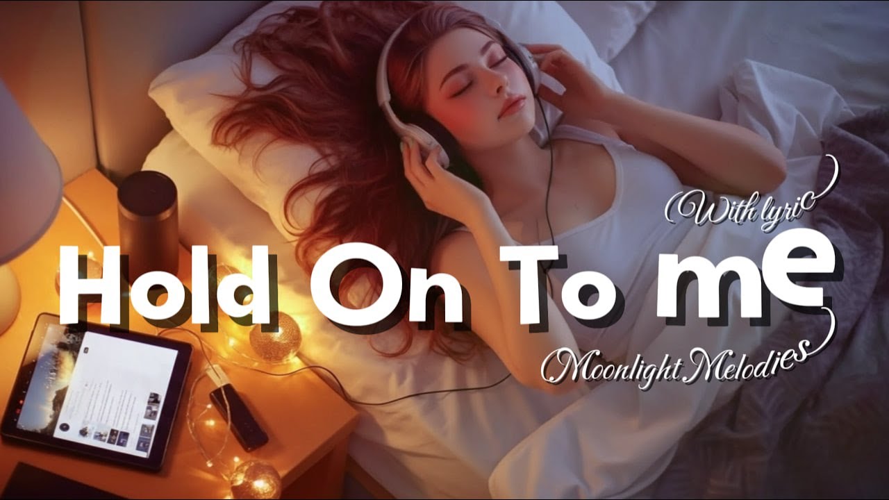 Hold on to me/ Emotional Romantic Ballad | Timeless Romantic Love Song (Lyric Video)