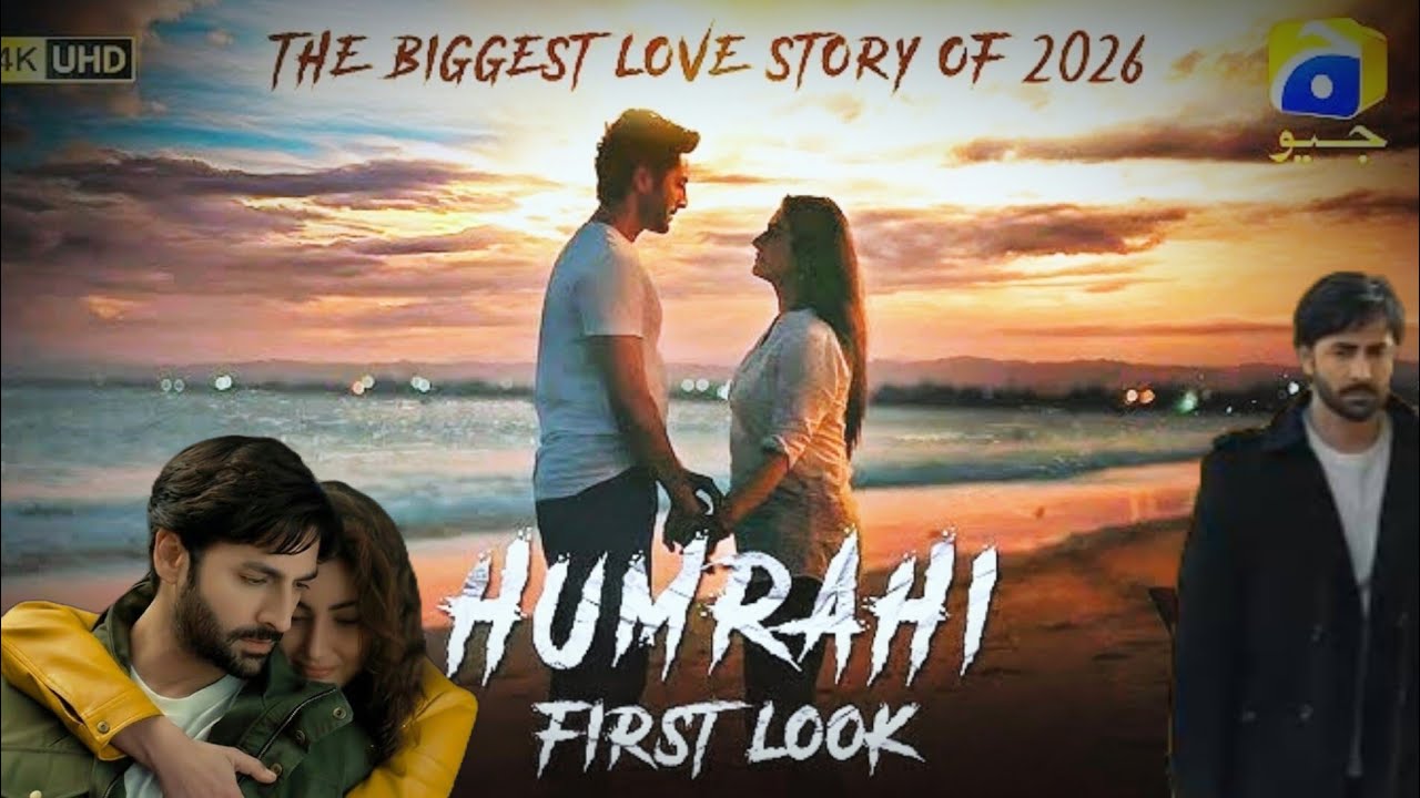 Humrahi | First look | Ft.Danish Taimoor,Hiba Bukhari | Upcoming blockbuster love story | Geo Tv 