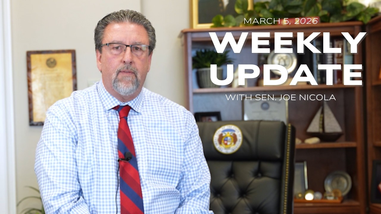 Missouri Sen. Joe Nicola's Legislative Update for the Week of March 2, 2026