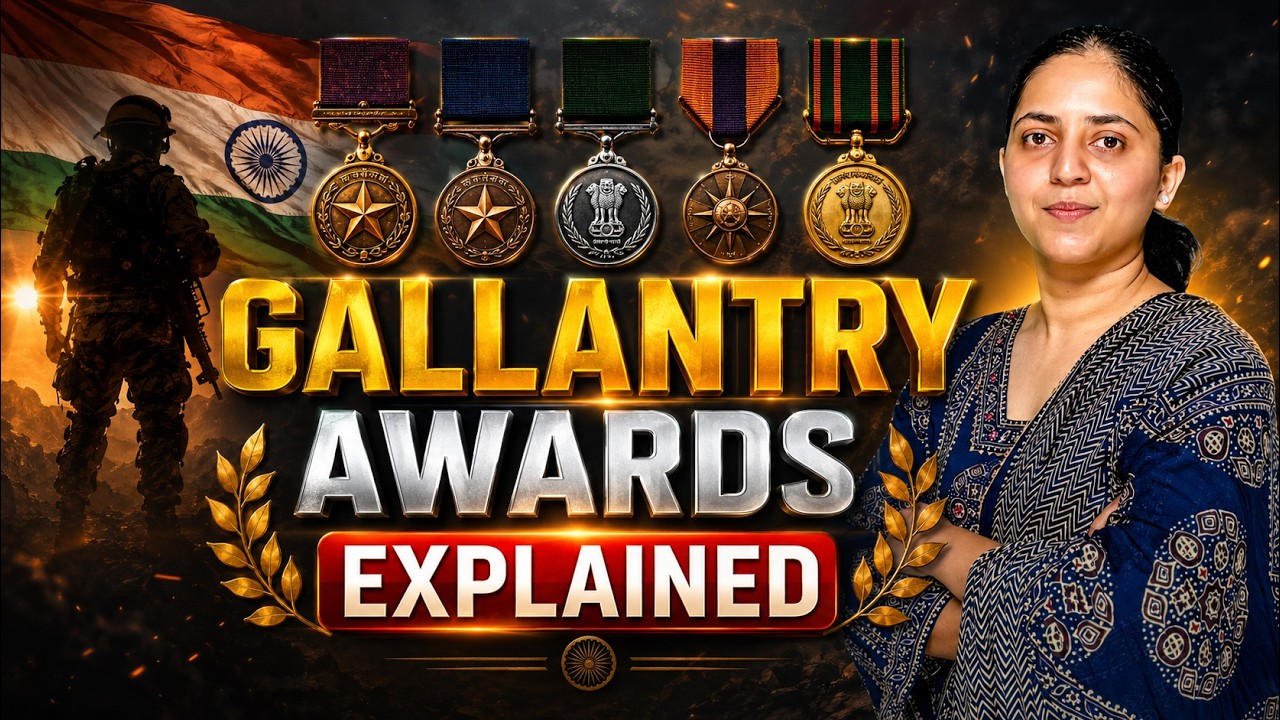 What are Gallantry Awards? India&rsquo;s Bravery Honors Explained | UPSC Current Affairs 2026