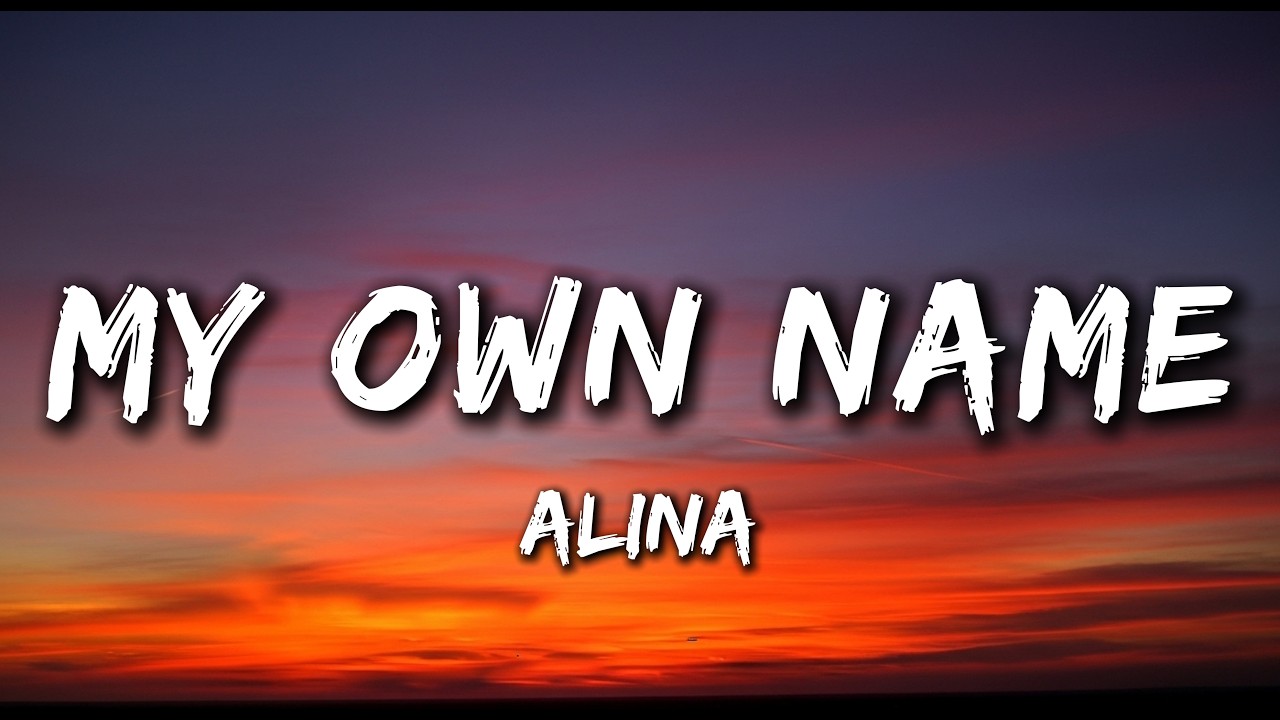 My Own Name (Lyrics) - Alina | Lost Then Found